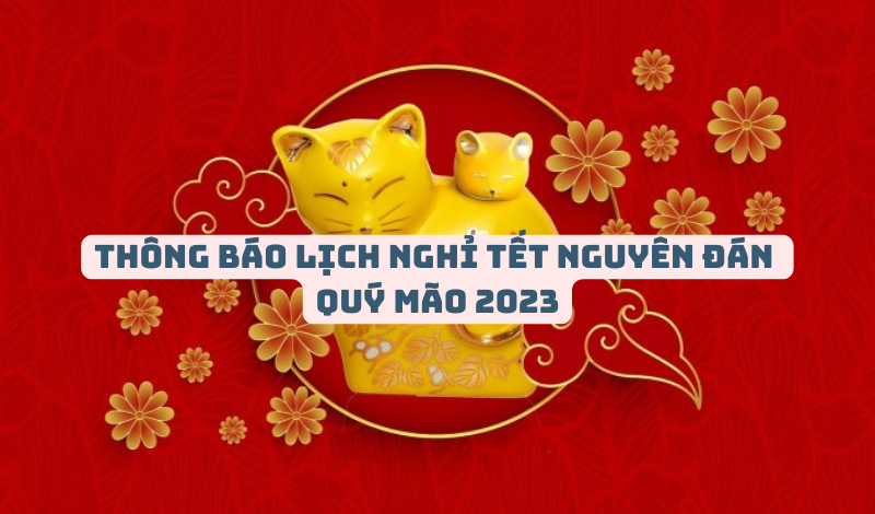 lịch nghỉ tết nguyên đán quý mão 2023