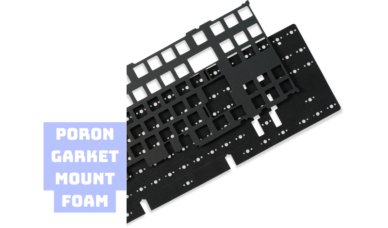 Poron Gasket Mount Foam giải pháp tăng độ flex cho bàn phím cơ